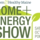 Green and Healthy Maine Home and Energy Show